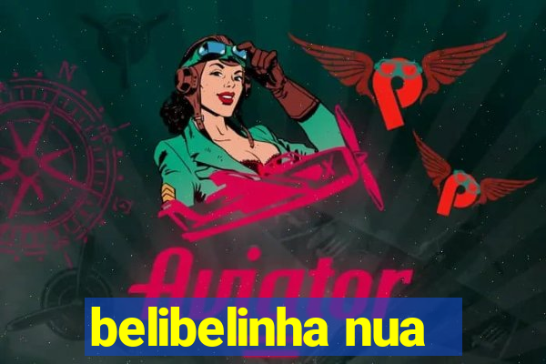 belibelinha nua